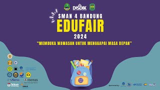 EDUFAIR 2024 - SMAN 4 BANDUNG