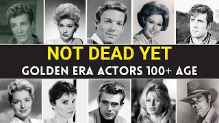 100 Golden Age Actors Who Are Still Alive Even After 90