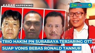 Trio Hakim PN Surabaya Terjaring OTT Suap Vonis Bebas Ronald Tannur