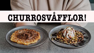 Du har aldrig ätit CHURROS såhär | Churrosvåfflor