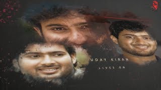 udaykiran birthday special video||udaykiran lives on||2018