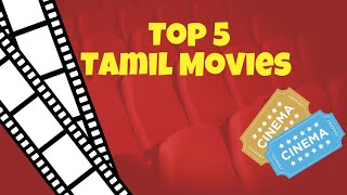 Top 5 Tamil Movies to watch All Time best || 5 Must Watch Great Films of All Time | Tamil