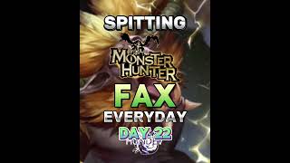 Spitting Monster Hunter FAX Everyday | #shorts #sunbreak #mhw #mhwilds