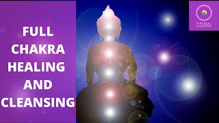 FULL CHAKRA HEALING AND CLEANSING ॐ HEAL YOUR BODY, MIND AND SOUL ॐ HEALING FREQUENCIES (2020)