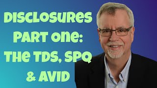 Disclosures Part One: The TDS, SPQ & AVID