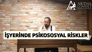 İŞYERİNDE PSİKOSOSYAL RİSKLER