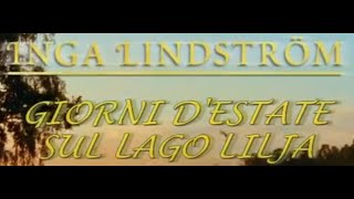 Inga Lindström - Giorni d'Estate sul Lago Lilja - Film completo 2007