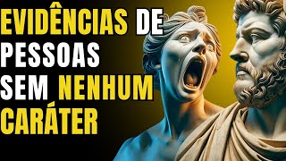 10 EVIDÊNCIAS DE PESSOAS SEM NENHUM CARÁTER