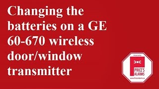 GE Interlogix 60-670 Wireless Transmitter - Changing Batteries