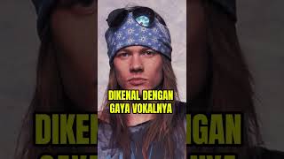 Axl Rose, Vokalis band Guns and Roses #facts #history