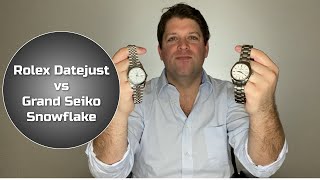 Rolex Datejust Vs  Grand Seiko Snowflake