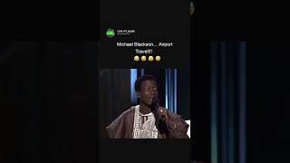 Michael Blackson... Airport Travel!!!! 🤣 😂 😈 😂