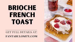 Brioche French Toast