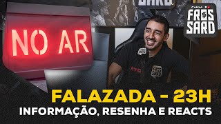 FALAZADA AO VIVO | RESENHA, REACTS E MUITO GALO!