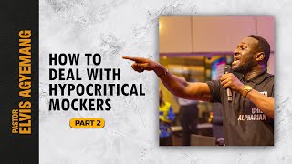 Hypocritical Mockers Part 2 || Pastor Elvis Agyemang || Full Video