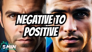 Confessions of a Negative Attitude: A Motivational Turnaround - 5 Min Motivation