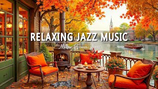 Warm Fall Morning Jazz & Cozy Coffee Shop Ambience for Unwind 🍂 Relaxing Jazz Music for Work