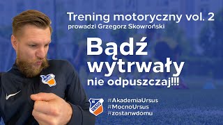 Trening motoryczny vol. 2 – Akademia KS Ursus Warszawa