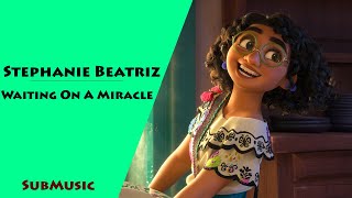 Stephanie Beatriz  Waiting On A Miracle From Encanto ♥ Lyrics ♥♥ مترجمة ♥♥