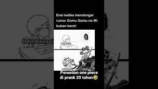 cieee yang kena prank sama oda pembuat one piece 😂😂#shorts