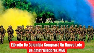 Ejército De Colombia Comprará Un Nuevo Lote de Ametralladoras M60