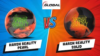 900 Global Harsh Reality Pearl vs  Harsh Reality Solid