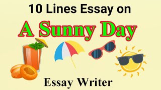 A Sunny Day 🌞 || 10 lines Essay on A Sunny Day 🌞 || Short essay on a sunny day in summer and winter