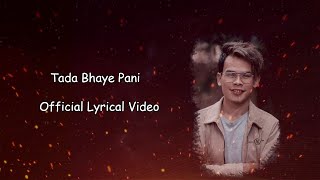 Urgen Dong - Tada Vaye Pani (Aakash Ko Tara)  - Official Lyrical Video