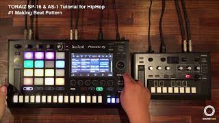 Pioneer DJ Toraiz SP-16&AS-1 Tutorial for HipHop | #1 Making Beat Pattern