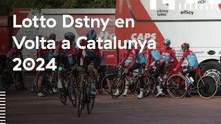 Un día con el Lotto DSTNY en La Volta Catalunya