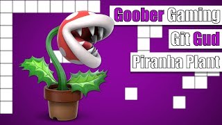 Git Gud | Piranha Plant