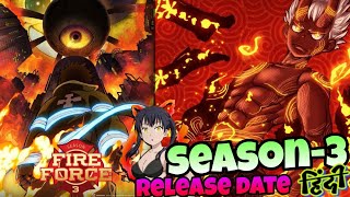 Fire Force Season 3: Everything You Need to Know About the Hindi Release! 🔥🇮🇳