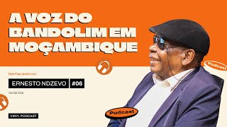 O MESTRE DO BANDOLIM EM MOÇAMBIQUE | EPISÓDIO - 06