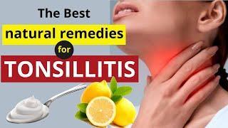 THE BEST NATURAL REMEDIES FOR TONSILLITIS