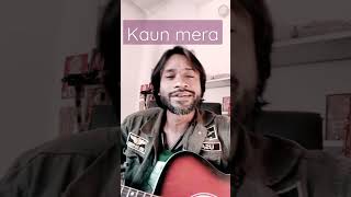 kaun mera unplugged #shorts #singing #singer #india #chattisgarh #idol #media #guitar #unplugged #a