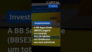 BB Seguridade Pagará Dividendos de R$ 2,06 bilhões