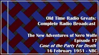 Old Time Radio Greats:  The New Adventures of Nero Wolfe - Case of the Party For Death