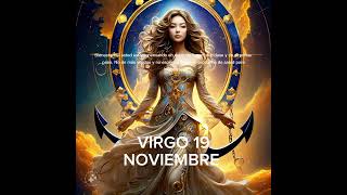 👑 VIRGO 19 DE NOVIEMBRE #horoscopo #leydesignos #abundancia #signoszodicales