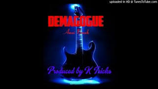 Demagogue-Amai Nonah - Produced by K Tricks