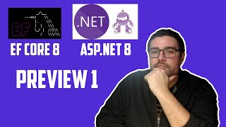 Découvrons ensemble ce qu'il y a de neuf dans ASP.NET 8 & EF Core 8 Preview 1 !