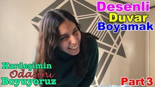 Bantla Desenli Duvar Boyama Tekniği / Kardeşimin Odasını Boyuyoruz!! #Part3