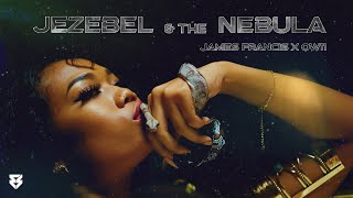 James Francis x OW11 - Jezebel & the Nebula