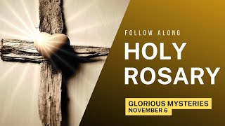 Wednesday's Rosary -- GLORIOUS Mysteries 💙 Follow Along Rosary (November 6)