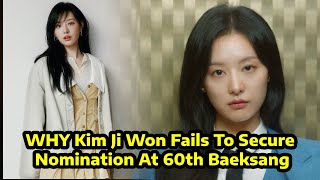 Kim Ji Won Fails To Secure Nomination At 60th Baeksang