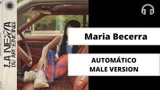 male version  | Maria Becerra - AUTOMATICO