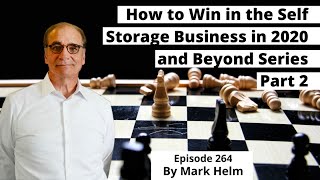 How to Win In The Self Storage Business 2020 and Beyond Series (#2) - 264