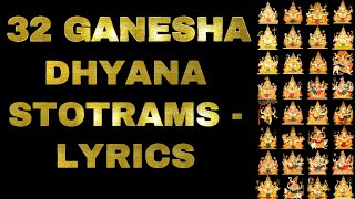 32 Ganesh Stotrams with Lyrics | 32 Ganapathi Forms Mantrams | Dwatrimshath Vinayaka Dhyana Slokams