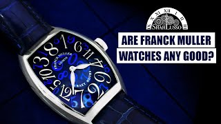 Why are Franck Muller Watches expensive? | Franck Muller Crazy Hours