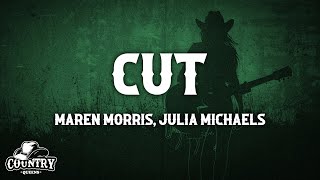 Maren Morris - cut! (Lyrics) ft. Julia Michaels