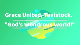 Grace United, Tavistock - worship - Celebrating God's Wondrous World for Earth Day .